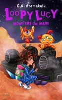 Loopy Lucy: Monsters on Mars B098HQYFRP Book Cover