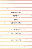 Language Testing and Assessment: From Theory to Practice 1474290124 Book Cover