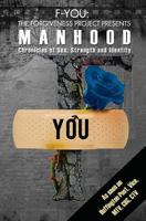 Manhood: Chronicles of Sex, Strength and Identity (F-You: The Forgiveness Project, #3) 146000650X Book Cover