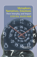 Metaphors, Narratives, Emotions: Their Interplay And Impact (Consciousness, Literature & The Arts) 9042027797 Book Cover