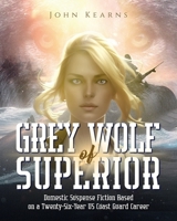 Grey Wolf of Superior 1984527967 Book Cover