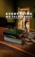 Everything We Talk About: When We'd Rather Talk About Anything Other Than God B0GCCH3CPM Book Cover