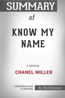 Summary of Know My Name: A Memoir: Conversation Starters B08K3WF1P7 Book Cover