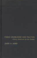 Power, Knowledge, and Politics: Policy Analysis in the States 1589010485 Book Cover