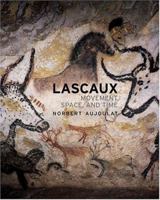 Lascaux: Movement, Space and Time 0810959003 Book Cover