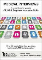 Medical Interviews: A Comprehensive Guide to CT, St and Registrar Interview Skills: Over 120 Medical Interview Questions, Techniques and N 1905812078 Book Cover