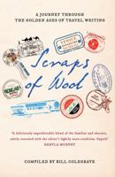 Scraps of Wool: A Journey Through the Golden Age of Travel Writing 1783524235 Book Cover