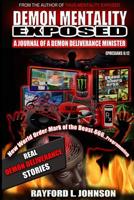 Demon Mentality Exposed: A Journal of a Demon Deliverance Minister 1541141474 Book Cover