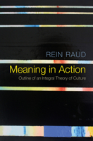 Meaning in Action: Outline of an Integral Theory of Culture 1509511253 Book Cover