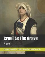 Cruel As the Grave 1093741848 Book Cover