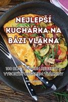 Nejlepsí KuchaRka Na Bázi Vlákna (Czech Edition) 1835787592 Book Cover