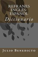 Refranes Ingl�s-Espa�ol: Diccionario 1533531838 Book Cover