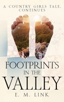 Footprints in the Valley: A Country Girls Tale, Continues 1456644149 Book Cover