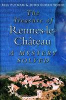 The Treasure of Rennes-le-Chateau: A Mystery Solved 0750942169 Book Cover