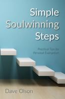 Simple Soulwinning Steps: Practical Tips for Personal Evangelism 194008945X Book Cover