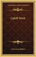 Uphill Work 1432693271 Book Cover