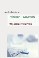 Polnisch - Deutsch : M?j Osobisty Słownik 166014440X Book Cover