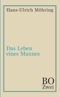 Das Leben eines Mannes: Bo. Zweites Buch (German Edition) 3347023056 Book Cover