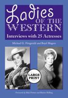 Ladies of the Western: Selected Interviews [Large Print] 0786439386 Book Cover