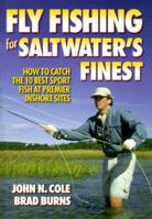 Fly Fishing for Saltwater's Finest: How to Catch the 10 Best Sport Fish at Premier Inshore Sites 0736001301 Book Cover