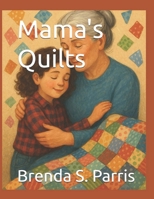 Mama's Quilts B0FNRJTQSC Book Cover