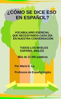 Como Se Dice Eso En Espanol B0BZFC96JJ Book Cover