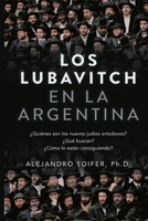 Los Lubavitch en la Argentina 1738828247 Book Cover