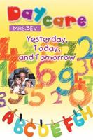 Daycare: Yesterday, Today, and Tomorrow 1984530976 Book Cover