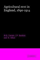 Agricultural Rent in England, 1690-1914 0521893585 Book Cover