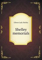 Shelley Memorials 3382303264 Book Cover