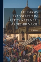 Les Parsis Translated in Part by Ratanbai Ardeshir Vakil 1022021443 Book Cover