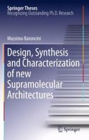 Design, Synthesis and Characterization of new Supramolecular Architectures 3642267912 Book Cover