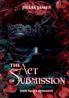 The Act of Submission: Eine Mafia Romanze (German Edition) 3769325362 Book Cover