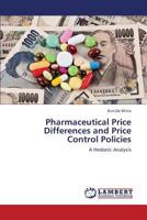 Pharmaceutical Price Differences and Price Control Policies: A Hedonic Analysis 3659378720 Book Cover