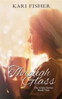 Through Glass 1680580736 Book Cover