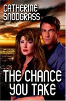 The Chance You Take 1592798276 Book Cover