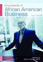 Encyclopedia of African American Business [Two Volumes] (v. 1 & 2) 031333109X Book Cover