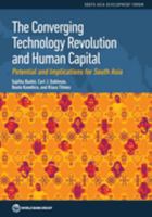 The Converging Technology Revolution and Human Capital: Potential and Implications for South Asia 1464817197 Book Cover