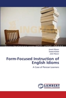 Form-Focused Instruction of English Idioms 3659124338 Book Cover