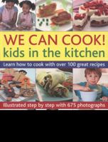 We Can Cook!: Kids in the Kitchen 1780190301 Book Cover