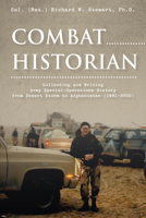Combat Historian: Collecting and Writing Army Special-Operations History from Desert Storm to Afghanistan (1991–2002) 0764370812 Book Cover