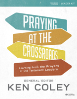 Praying at the Crossroads - Leader Kit 1535907967 Book Cover