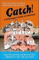 Catch!: A Fishmonger's Guide to Greatness