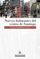 Nuevos habitantes del centro de Santiago (Spanish Edition) 9561125145 Book Cover