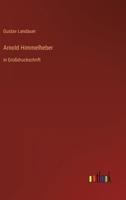 Arnold Himmelheber: in Großdruckschrift 3368293451 Book Cover