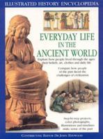 Everyday Life in the Ancient World (Illustrated History Encyclopedia) 0754812243 Book Cover