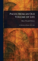 Pages From an Old Volume of Life 1023085224 Book Cover