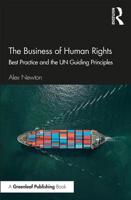 The Business of Human Rights: Best Practice and the UN Guiding Principles 1783537159 Book Cover
