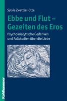 Ebbe Und Flut - Gezeiten Des Eros: Psychoanalytische Gedanken Und Fallstudien Uber Die Liebe 3170206842 Book Cover