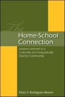 The Home-School Connection: Lessons Learned in a Culturally and Linguistically Diverse Community 0805857850 Book Cover